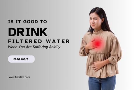 Is It Good To Drink Filtered Water When You Are Suffering Acidity